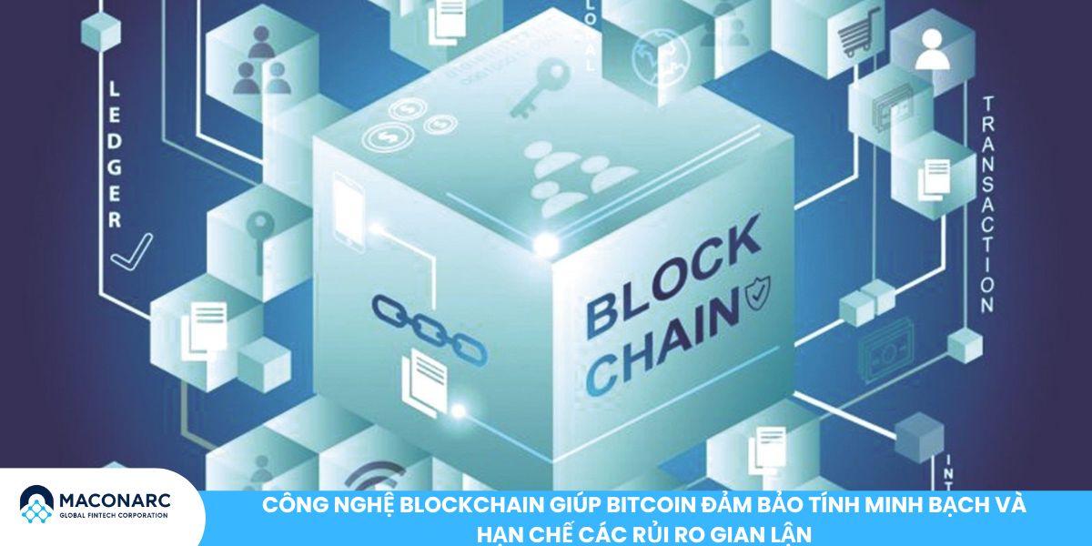 Bitcoin có an toàn không? Góc nhìn chuyên gia về rủi ro và cơ hội của BTC Công nghệ Blockchain giúp Bitcoin đảm bảo tính minh bạch và hạn chế các rủi ro gian lận