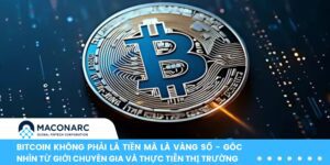 Bitcoin không phải là tiền mà là vàng số
