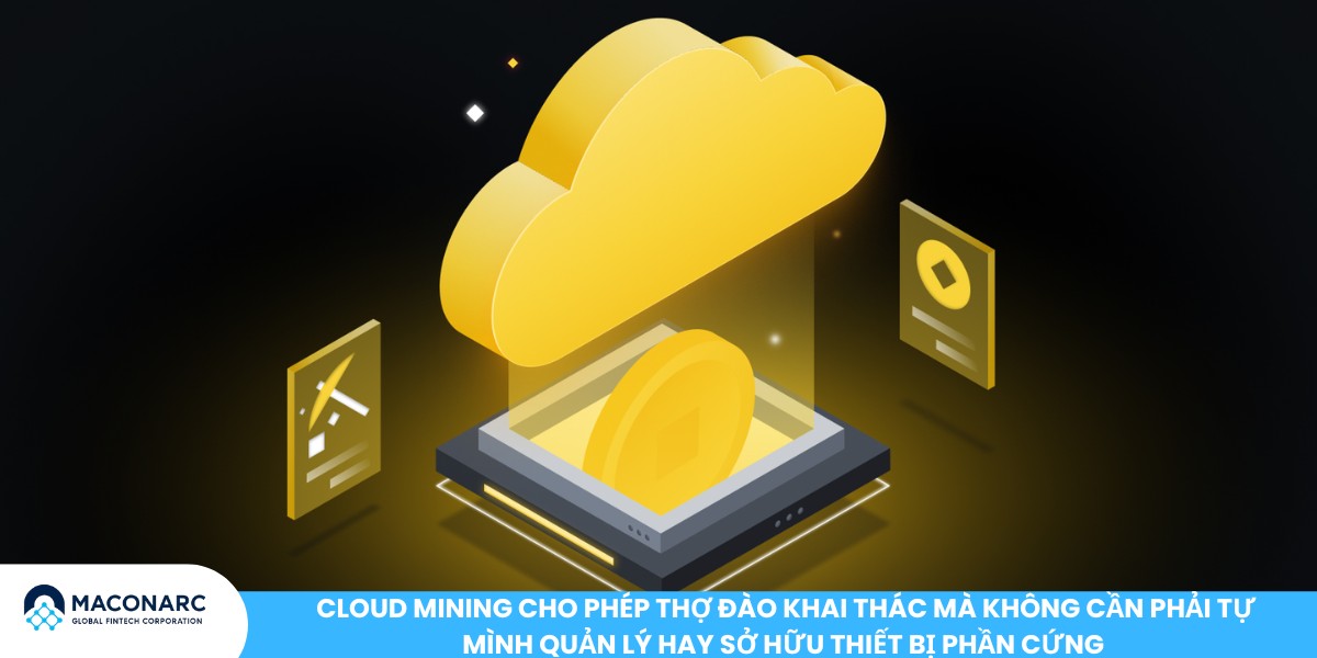 Đào Bitcoin là gì? Toàn cảnh cách hoạt động, hình thức và rủi ro Cloud Mining cho phép thợ đào khai thác mà không cần phải tự mình quản lý hay sở hữu thiết bị phần cứng