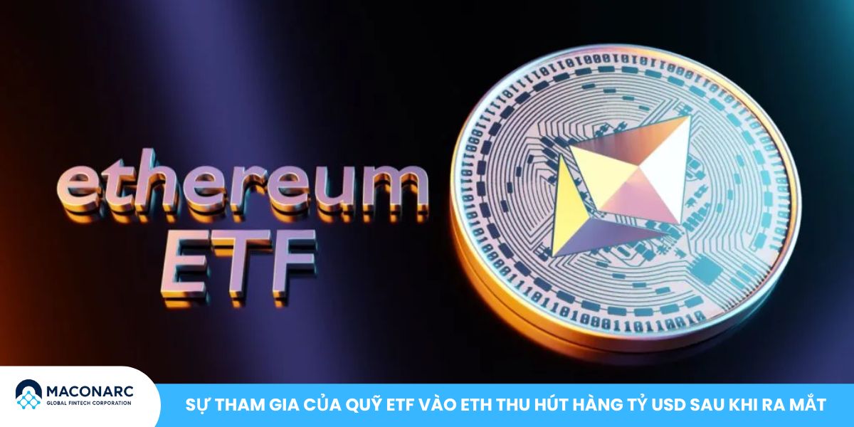 Dự đoán giá ETH trong tương lai: Phân tích xu hướng, kịch bản 2025 - 2030 - 2040 Sự tham gia của quỹ ETF vào ETH thu hút hàng tỷ USD sau khi ra mắt
