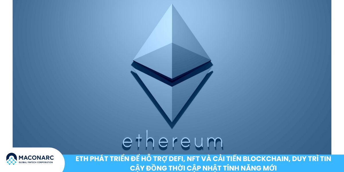 Ethereum Classic và Ether - So sánh chi tiết và lựa chọn đầu tư thông minh ETH phát triển để hỗ trợ DeFi, NFT và cải tiến blockchain, duy trì tin cậy đồng thời cập nhật tính năng mới