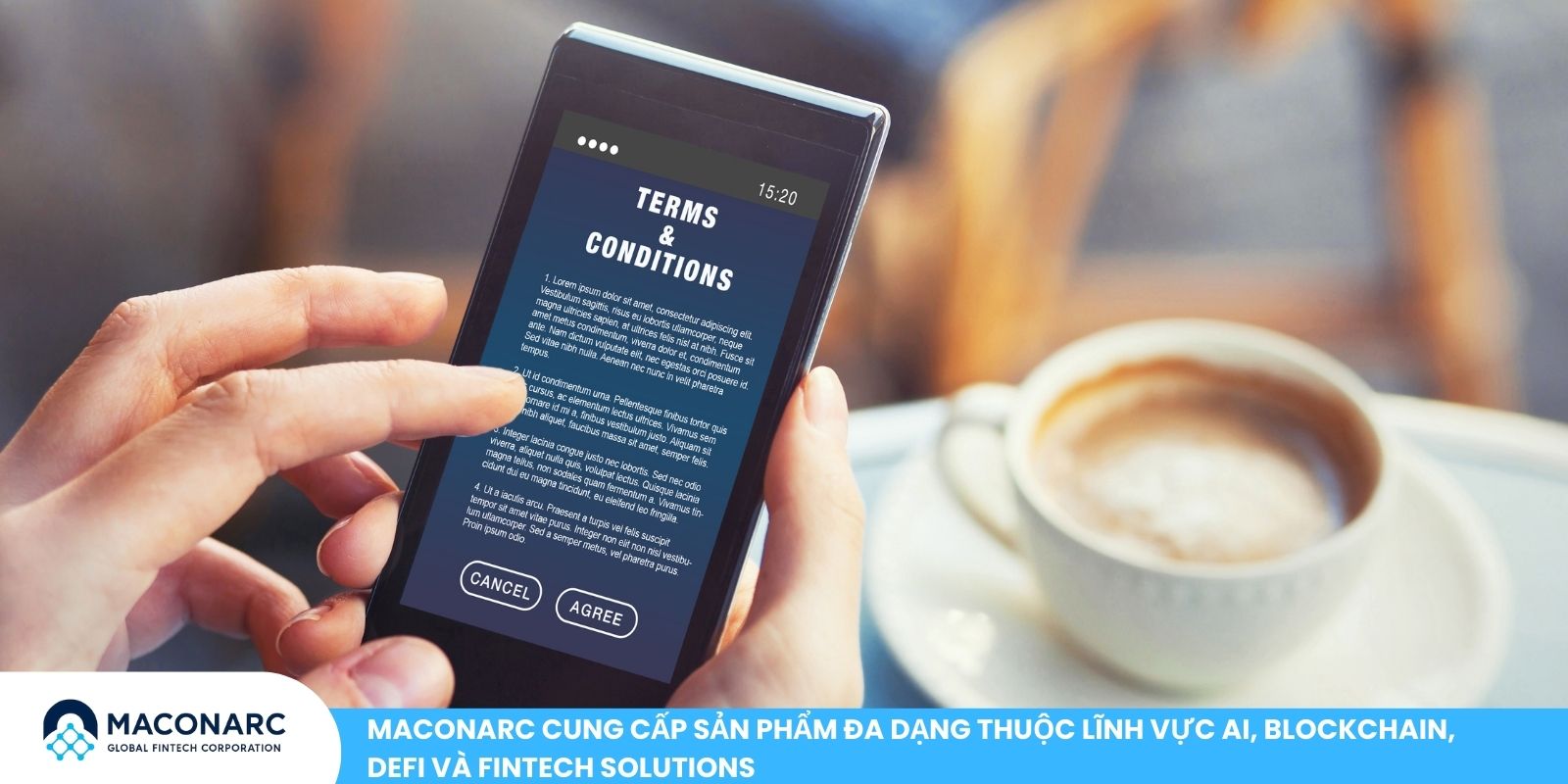 Điều Khoản Điều Kiện MACONARC MACONARC cung cấp sản phẩm đa dạng thuộc lĩnh vực AI, Blockchain, DeFi và Fintech Solutions