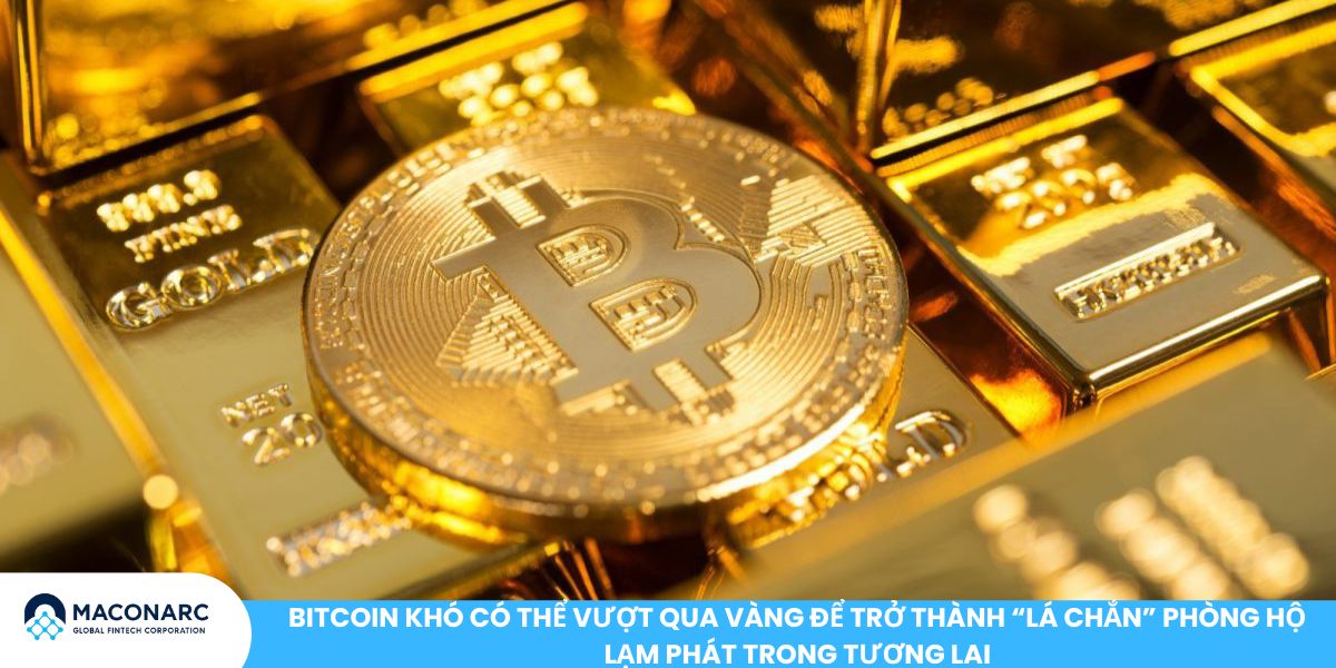 Mối liên hệ giữa Bitcoin và lạm phát: Góc nhìn từ thị trường tài chính toàn cầu Bitcoin khó có thể vượt qua vàng để trở thành “lá chắn” phòng hộ lạm phát trong tương lai