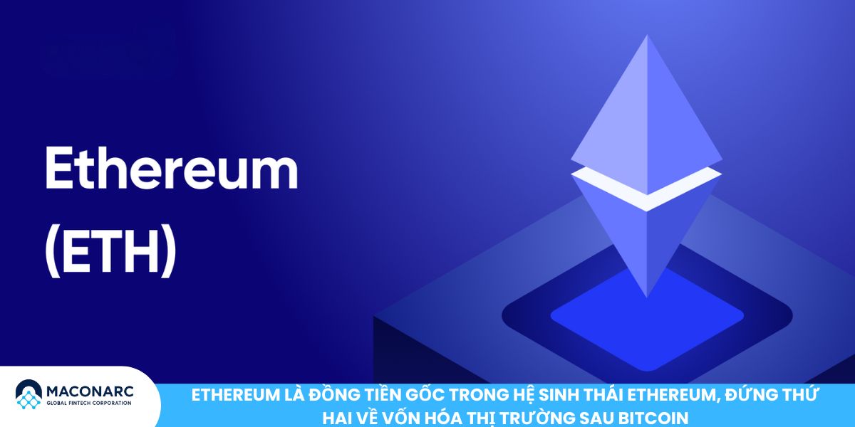 Top 10 đồng coin hệ sinh thái ETH đáng quan tâm năm 2025 Ethereum là đồng tiền gốc trong hệ sinh thái Ethereum, đứng thứ hai về vốn hóa thị trường sau Bitcoin