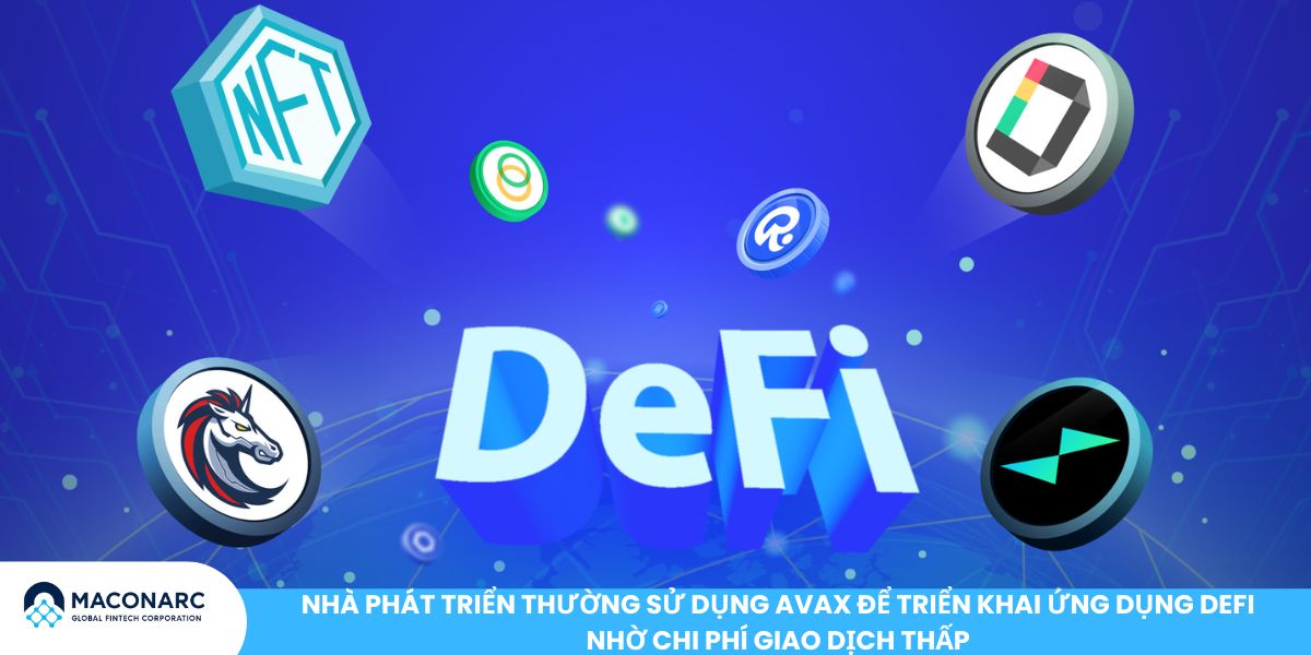 AVAX là gì? Tìm hiểu AVAX Coin và tiềm năng trong hệ sinh thái Crypto 2025 Nhà phát triển thường sử dụng AVAX để triển khai ứng dụng DeFi nhờ chi phí giao dịch thấp