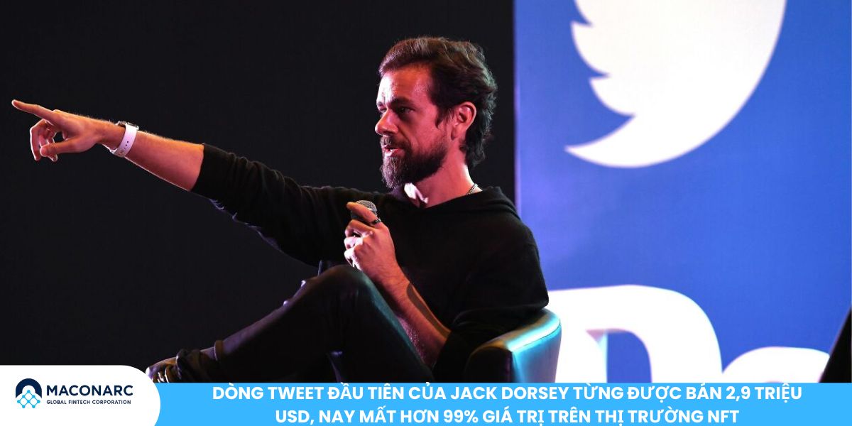 Dòng tweet đầu tiên của Jack Dorsey từng được bán 2,9 triệu USD, nay mất hơn 99% giá trị trên thị trường NFT