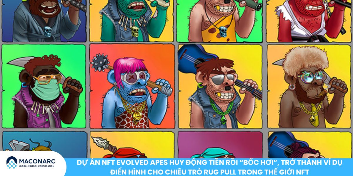 Dự án NFT Evolved Apes huy động tiền rồi “bốc hơi”, trở thành ví dụ điển hình cho chiêu trò rug pull trong thế giới NFT