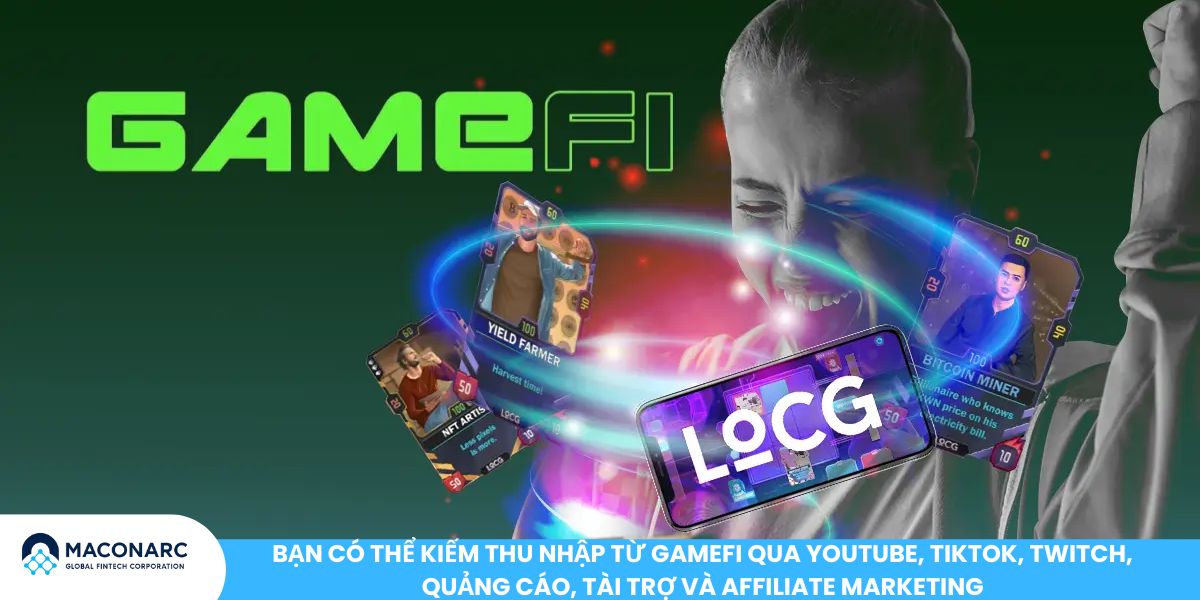 Bạn có thể kiếm thu nhập từ GameFi qua YouTube, TikTok, Twitch, quảng cáo, tài trợ và affiliate marketing