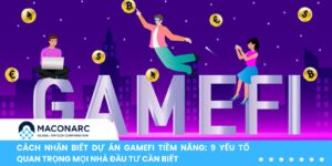 Cách nhận biết dự án GameFi tiềm năng