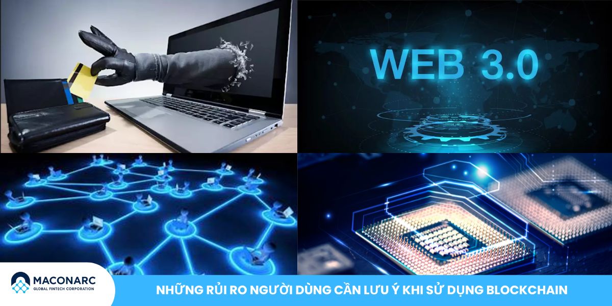 Những rủi ro người dùng cần lưu ý khi sử dụng Blockchain