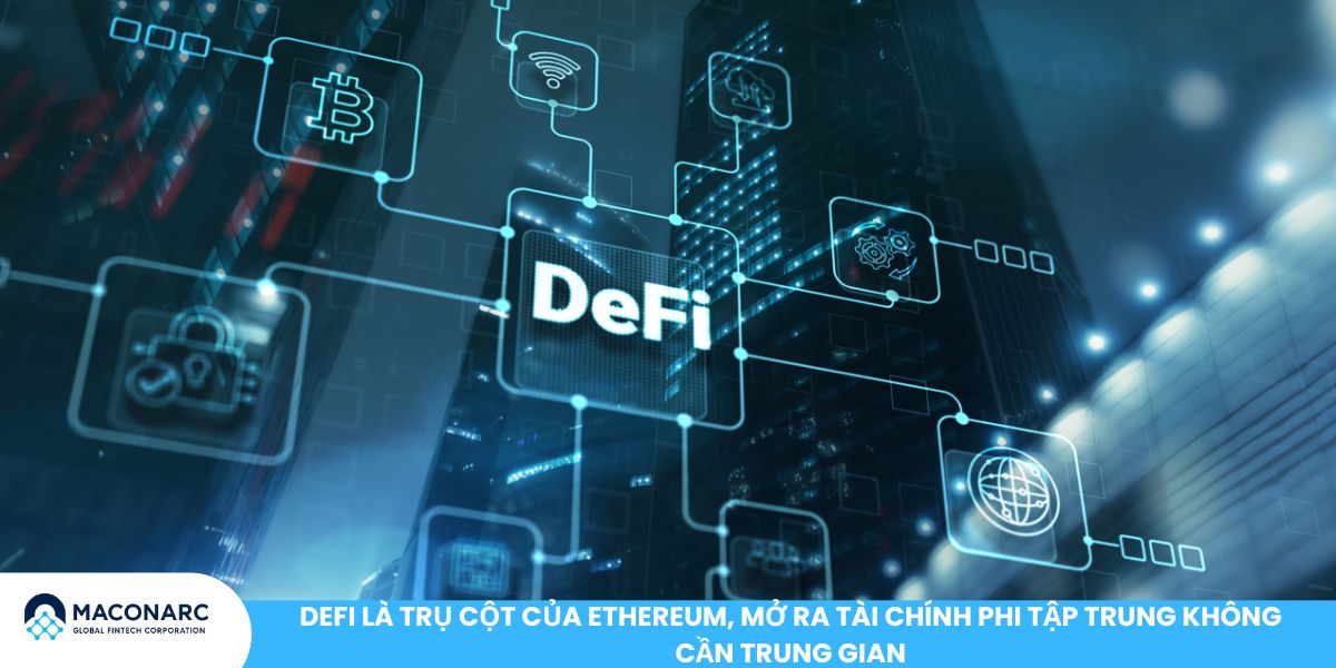 DeFi rủi ro thấp có thể là ‘Khoảnh khắc Google’ của Ethereum: Cơ hội bứt phá mới DeFi là trụ cột của Ethereum, mở ra tài chính phi tập trung không cần trung gian