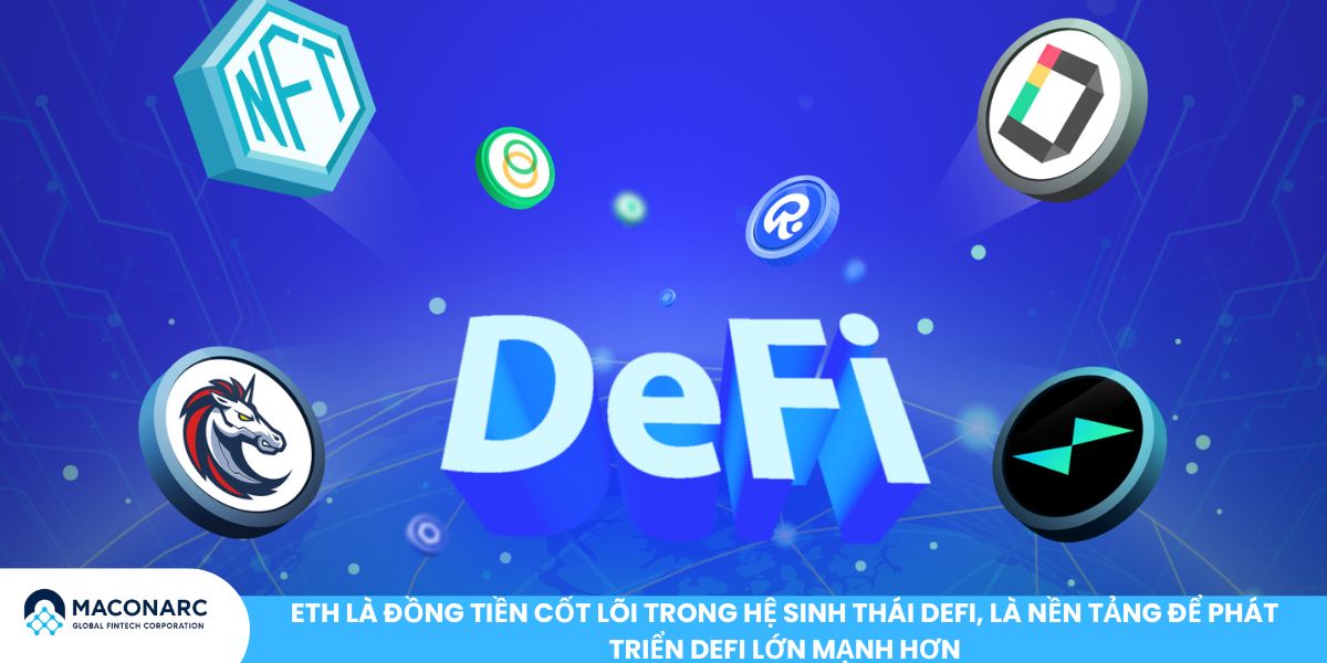 ETH là đồng tiền cốt lõi trong hệ sinh thái DeFi, là nền tảng để phát triển DeFi lớn mạnh hơn