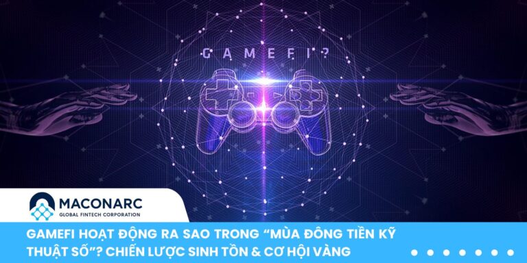 GameFi hoạt động ra sao trong “mùa đông tiền kỹ thuật số”?