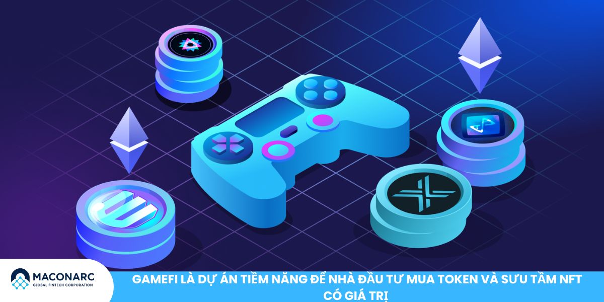 GameFi là dự án tiềm năng để nhà đầu tư mua token và sưu tầm NFT có giá trị 