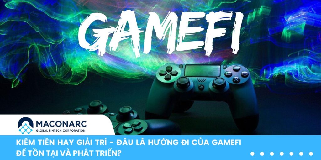 Kiếm tiền hay giải trí - đâu là hướng đi của GameFi