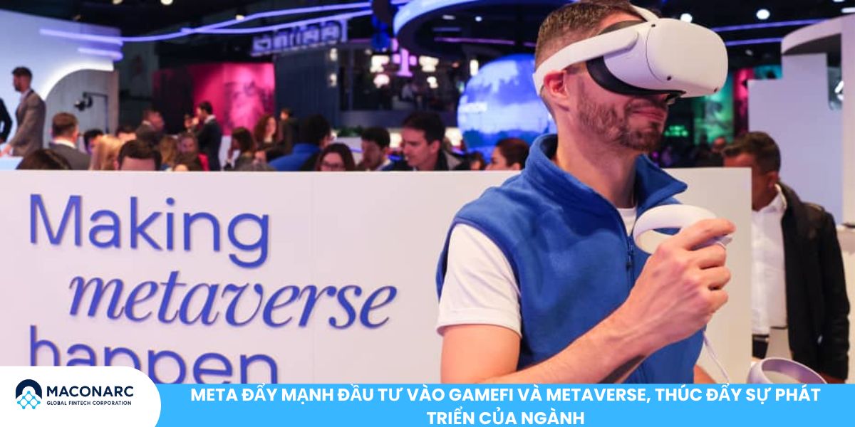 Meta đẩy mạnh đầu tư vào GameFi và Metaverse, thúc đẩy sự phát triển của ngành