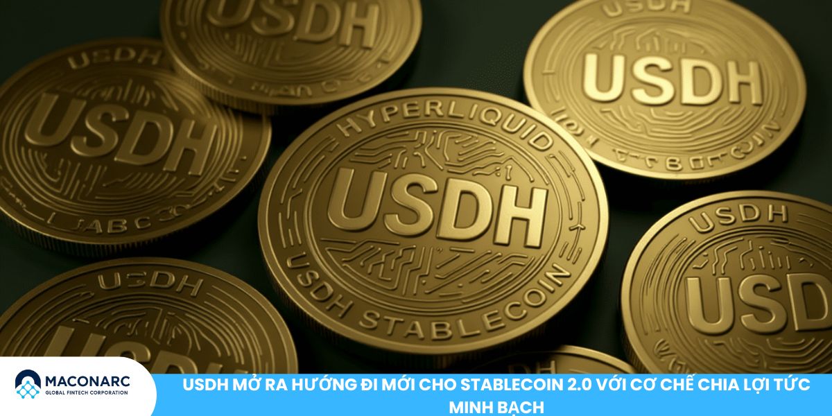 Native Markets trúng thầu Stablecoin USDH trên Hyperliquid: Bước tiến mới cho Stablecoin 2.0 USDH mở ra hướng đi mới cho Stablecoin 2.0 với cơ chế chia lợi tức minh bạch