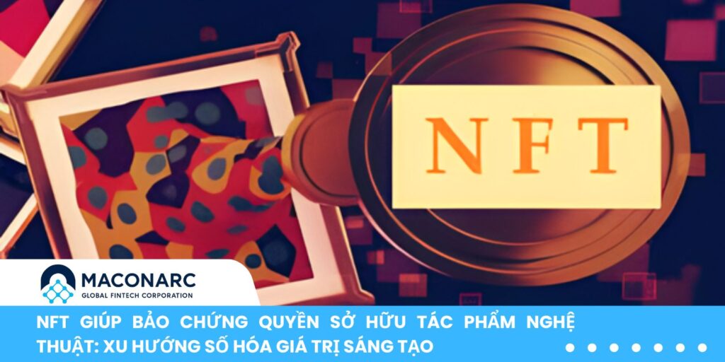 NFT giúp bảo chứng quyền sở hữu tác phẩm nghệ thuật