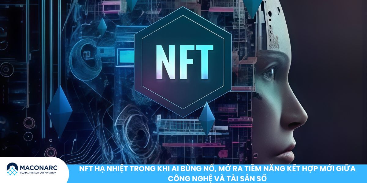 NFT hạ nhiệt trong khi AI bùng nổ, mở ra tiềm năng kết hợp mới giữa công nghệ và tài sản số