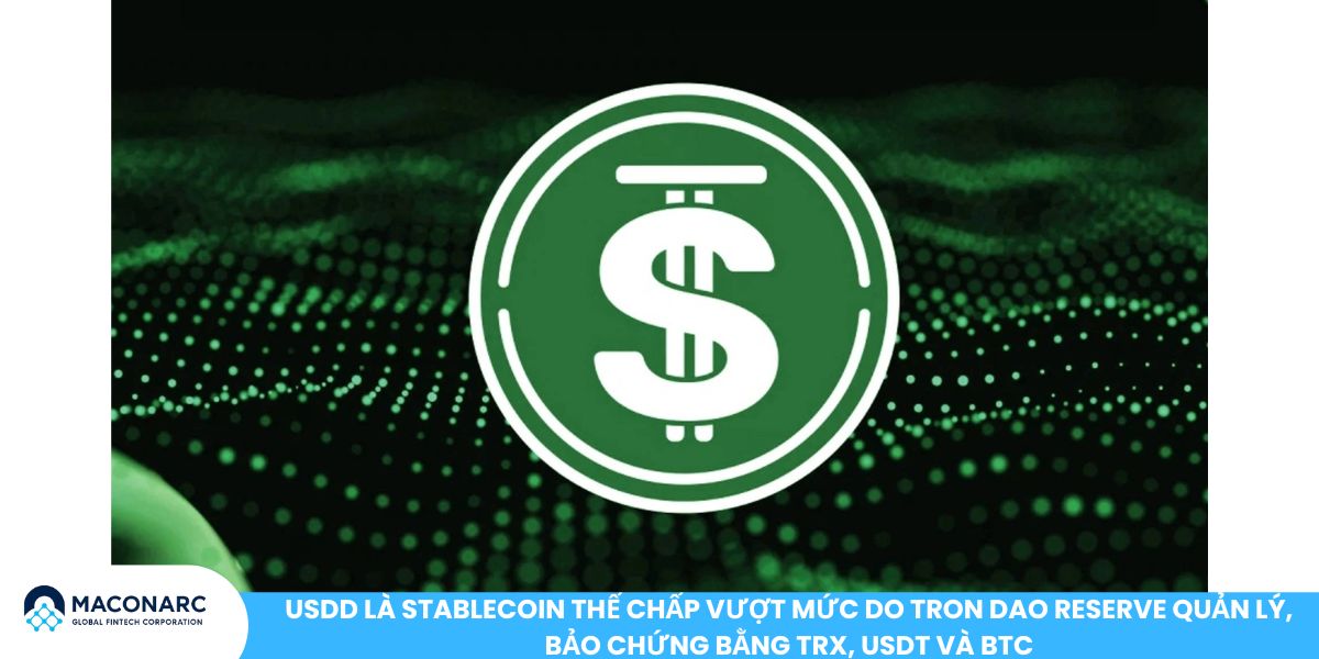 USDD là stablecoin thế chấp vượt mức do Tron DAO Reserve quản lý, bảo chứng bằng TRX, USDT và BTC