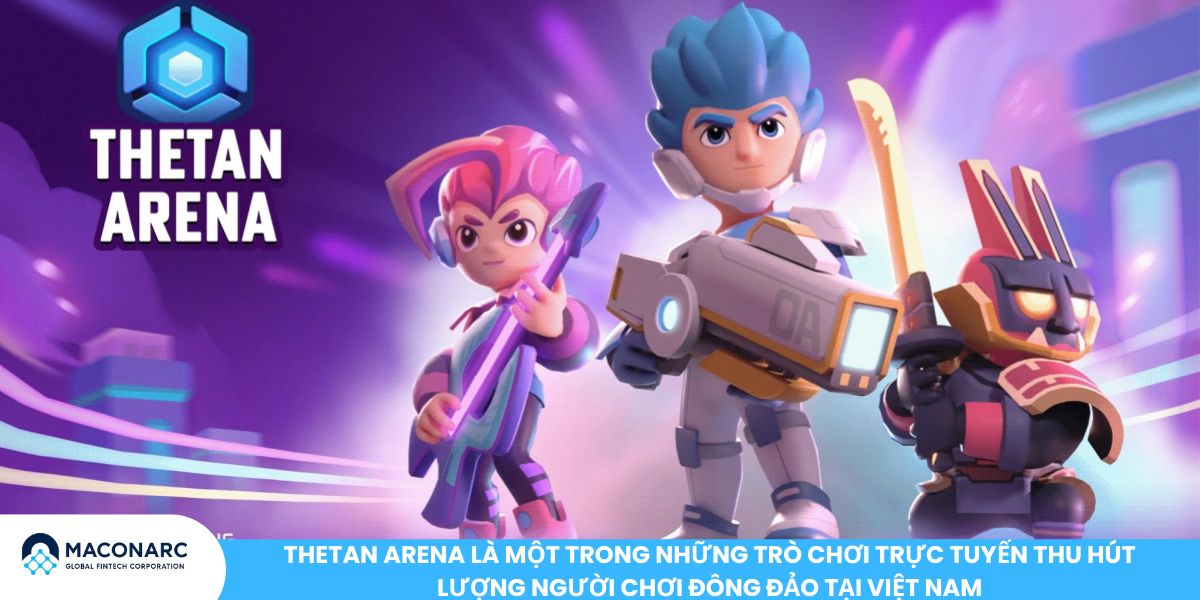 Thetan Arena là một trong những trò chơi trực tuyến thu hút lượng người chơi đông đảo tại Việt Nam