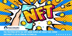 Thị trường NFTs tại Việt Nam