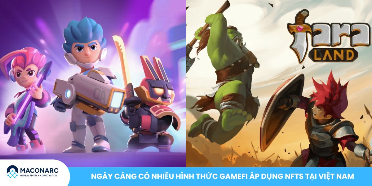 Ngày càng có nhiều hình thức GameFi áp dụng NFTs tại Việt Nam