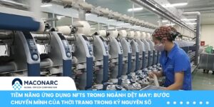 Tiềm năng ứng dụng NFTs trong ngành dệt may