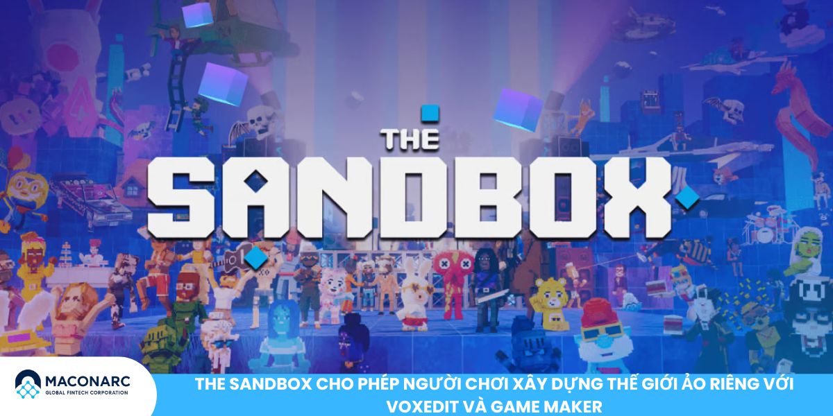 Top 10 dự án GameFi nổi bật 2025: Cơ hội đầu tư không thể bỏ lỡ The Sandbox cho phép người chơi xây dựng thế giới ảo riêng với VoxEdit và Game Maker