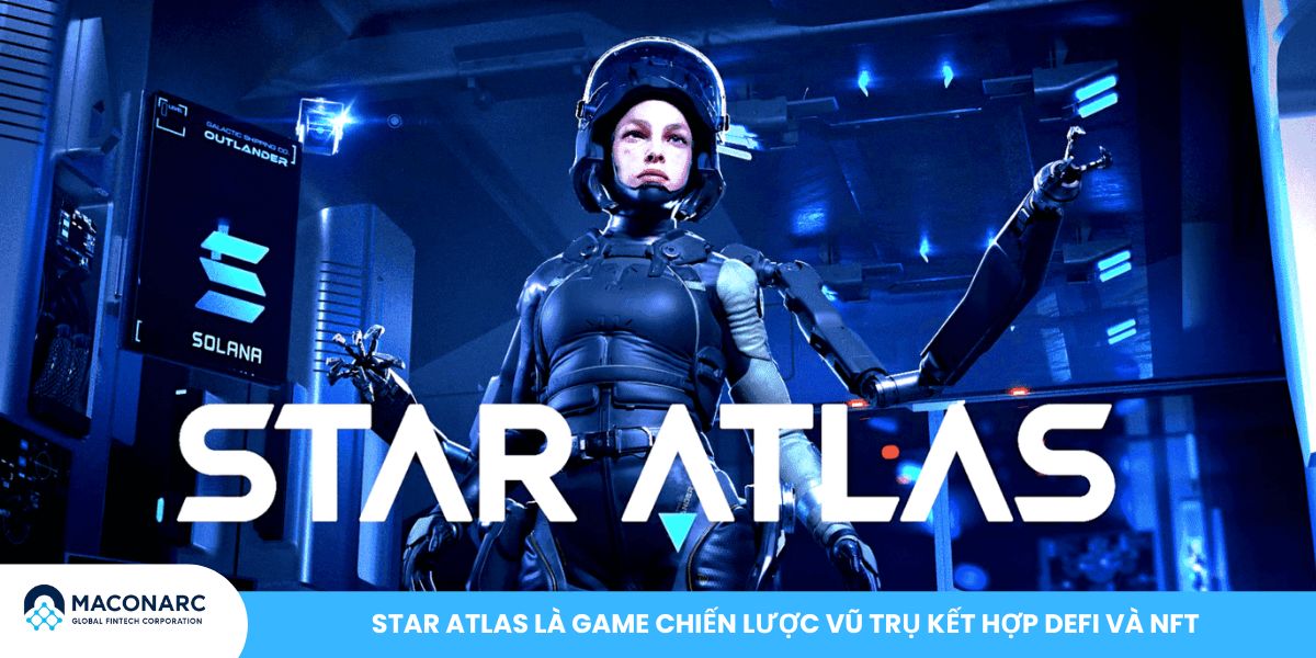 Top 10 dự án GameFi nổi bật 2025: Cơ hội đầu tư không thể bỏ lỡ Star Atlas là game chiến lược vũ trụ kết hợp DeFi và NFT