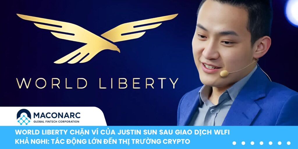 World Liberty chặn ví của Justin Sun sau giao dịch WLFI khả nghi