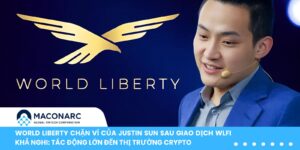 World Liberty chặn ví của Justin Sun sau giao dịch WLFI khả nghi